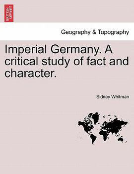 Paperback Imperial Germany. a Critical Study of Fact and Character. Book