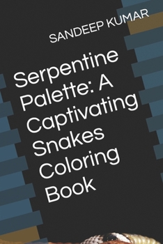 Paperback Serpentine Palette: A Snakes Coloring Book