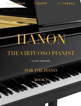 Paperback Hanon: The Virtuoso Pianist in Sixty Exercises, Book 1: Piano Technique (Revised Edition) Book