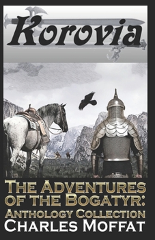 Paperback The Adventures of the Bogatyr: Anthology Collection Book