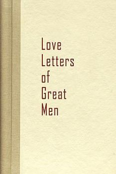 Paperback Love Letters of Great Men Book