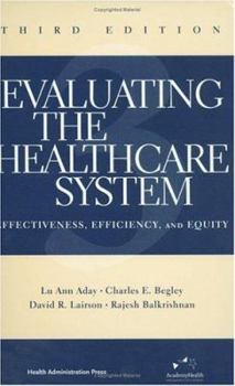 Hardcover Evaluating the Healthcare System: Effectiveness, Efficiency, and Equity Book