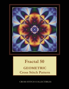 Paperback Fractal 50: Geometric Cross Stitch Pattern [Large Print] Book