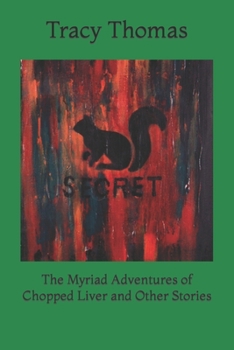 Paperback The Myriad Adventures of Chopped Liver and Other Stories Book