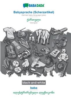 Paperback Babysprache (Scherzartikel) - Georgian (in georgian script), baba, BW: BABADADA German baby language (joke) - Georgian (in georgian script), visual di [German] Book