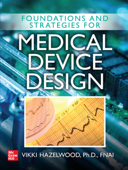 Hardcover Foundations and Strategies for Medical Device Design Book