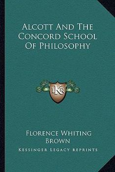 Paperback Alcott And The Concord School Of Philosophy Book