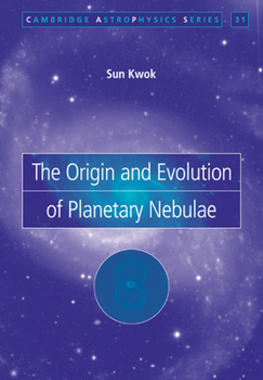 Paperback The Origin and Evolution of Planetary Nebulae Book