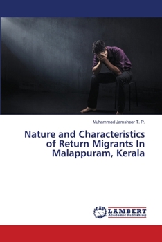 Paperback Nature and Characteristics of Return Migrants In Malappuram, Kerala Book