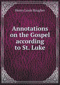 Paperback Annotations on the Gospel according to St. Luke Book