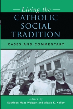 Paperback Living the Catholic Social Tradition: Cases and Commentary Book
