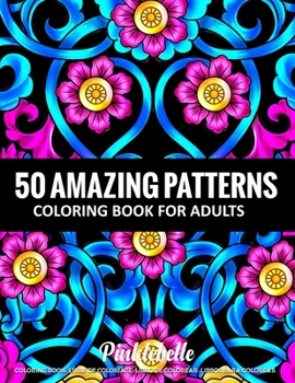 Paperback 50 Amazing Patterns: Coloring Book for Adults Relaxation with 50 Fun, Simple, and Relaxing Coloring Pages Book
