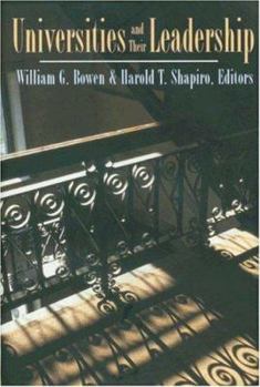 Universities and Their Leadership - Book  of the William G. Bowen Series