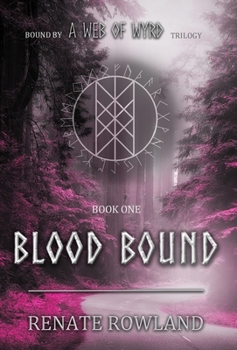 Hardcover Blood Bound: Bound by A Web Of Wyrd Trilogy Book