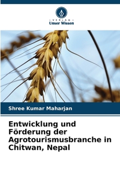 Paperback Entwicklung und Förderung der Agrotourismusbranche in Chitwan, Nepal [German] Book