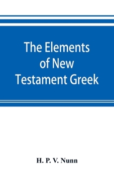 Paperback The elements of New Testament Greek: a method of studying the Greek New Testament with exercises Book