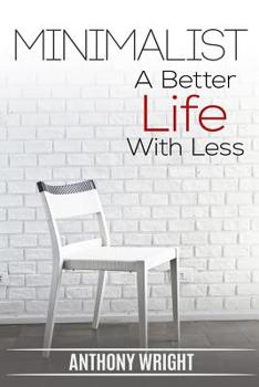 Minimalist: A Better Life With Less