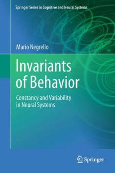 Paperback Invariants of Behavior: Constancy and Variability in Neural Systems Book