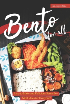 Paperback Bento for All: Easy-to-Make and Delicious Bento Box Meal Ideas for Everyone! Book