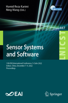 Paperback Sensor Systems and Software: 13th Eai International Conference, S-Cube 2022, Dalian, China, December 7-9, 2022, Proceedings Book