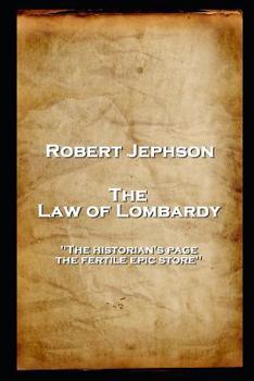 Paperback Robert Jephson - The Law of Lombardy: 'The historian's page, the fertile epic store'' Book