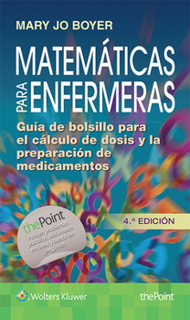 Paperback Matem?ticas Para Enfermeras: Gu?a de Bolsillo Para El C?lculo de Dosis y La Preparaci?n de Medicamentos [Spanish] Book