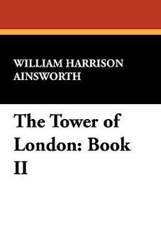 Paperback The Tower of London: Book II Book