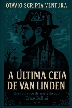 Paperback A Última Ceia de Van Linden: Um romance de mistério com Érico Bellini [Portuguese] Book