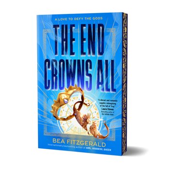 The End Crowns All - Book  of the Girl, Goddess, Queen