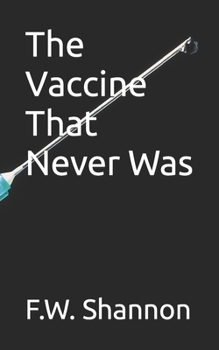 Paperback The Vaccine That Never Was Book