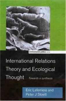 Paperback International Relations Theory and Ecological Thought: Towards a Synthesis Book