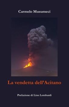 Paperback La vendetta dell'Acitano [Italian] Book
