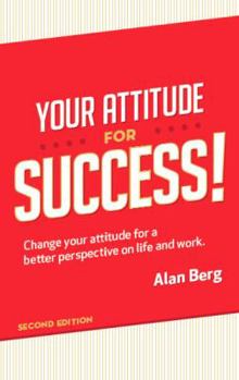 Paperback Your Attitude for Success: Change your attitude for a better perspective on live and work Book