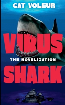 Paperback Virus Shark: The Novelization Book