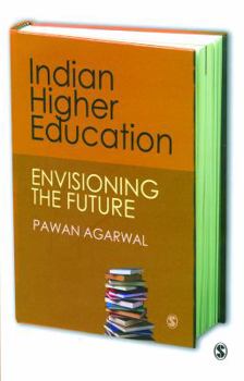 Hardcover Indian Higher Education: Envisioning the Future Book