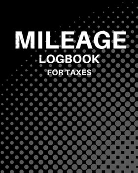 Paperback Mileage Log book for Taxes: mileage record for car& tracker& vehicle/ organization journal/ for trips/ family / gift/ touring, junket, peregrinati Book