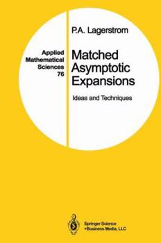 Paperback Matched Asymptotic Expansions: Ideas and Techniques Book