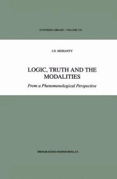 Paperback Logic, Truth and the Modalities: From a Phenomenological Perspective Book