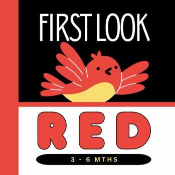 Paperback First Look RED: 3-6 Mths Book Two in the First Look Book series Book