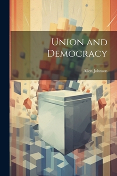 Paperback Union and Democracy Book