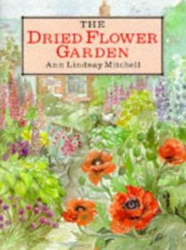 Hardcover The Dried Flower Garden Book