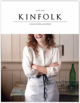Paperback Kinfolk Volume Three: A Guide for Small Gatherings Book