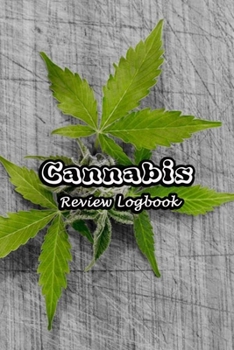 Paperback Cannabis Review Logbook: Tasting Marijuana Journal Notebook Medical Therapy Track The Different Strains, Effects and Symptoms, Weed Tourist Not Book