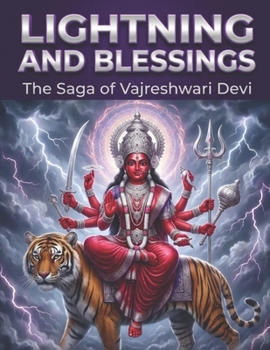 Paperback Lightning and Blessings: The Saga of Vajreshwari Devi Book