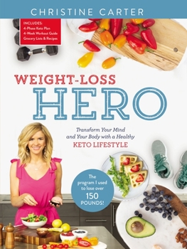 Hardcover Weight-Loss Hero: Transform Your Mind and Your Body with a Healthy Keto Lifestyle Book