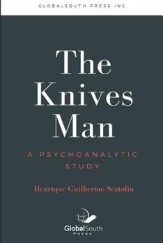 Paperback The Knives Man: A psychoanalytic study Book
