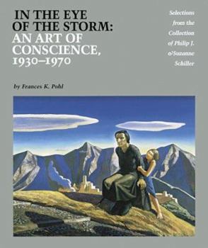 Hardcover In the Eye of the Storm: An Art of Conscience, 1930-1970 Book