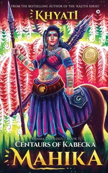 Paperback Centaurs of Kabecka: Mahika: Bhama Duology: Book 1 Book