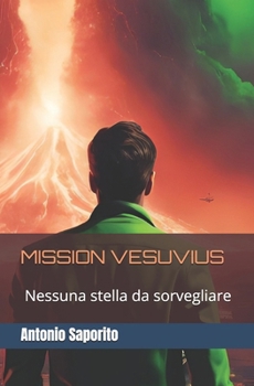 MISSION VESUVIUS: Nessuna stella da sorvegliare (Italian Edition)