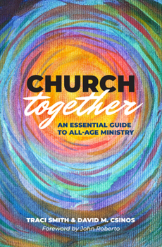 Paperback Church Together: An Essential Guide to All-Age Ministry Book